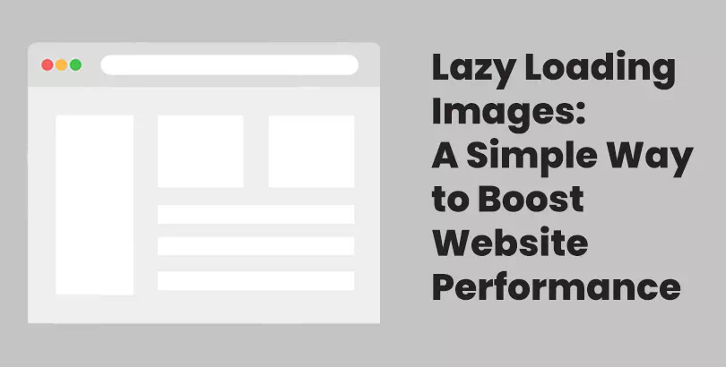 Lazy Loading Images: A Simple Way to Boost Website Performance